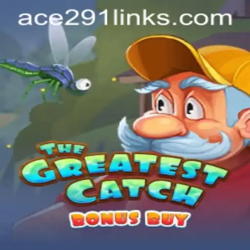 The Greatest Catch Bonus Buy: Dive into an Ocean of Gaming Excitement with Ace291